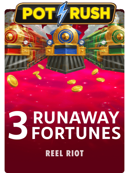 3 Runaway Fortunes