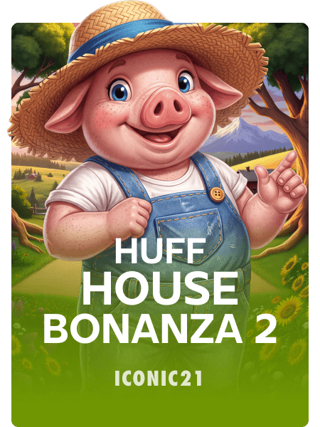 Huff House Bonanza 2
