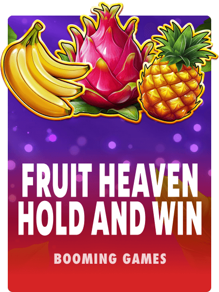 Fruit Heaven Hold and Win