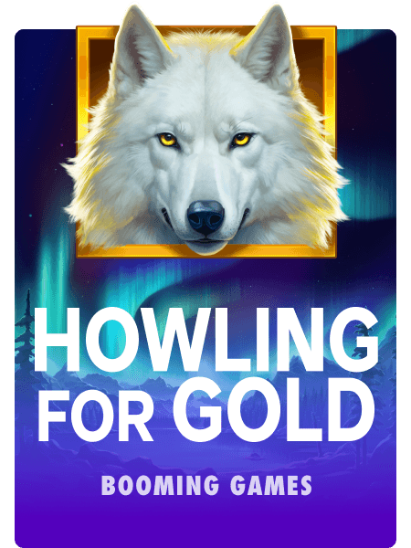 Howling For Gold