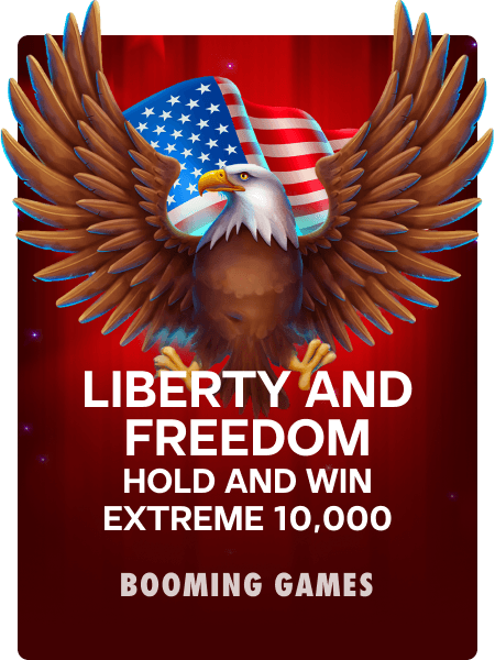 Liberty and Freedom Hold and Win Extreme 10,000