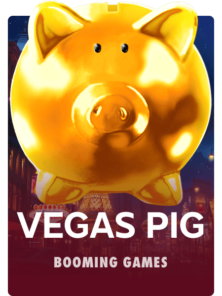 Vegas Pig