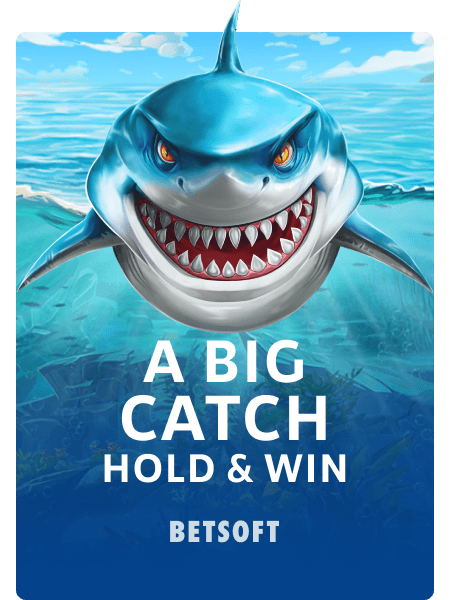 A Big Catch - Hold & Win