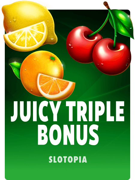 Juicy Triple Bonus