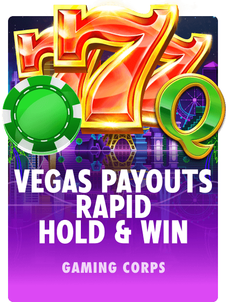 Vegas Payouts Rapid Hold & Win