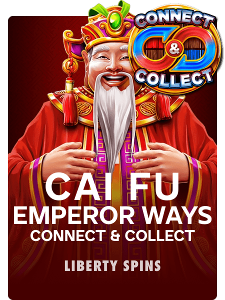 Cai Fu Emperor Ways: Connect & Collect