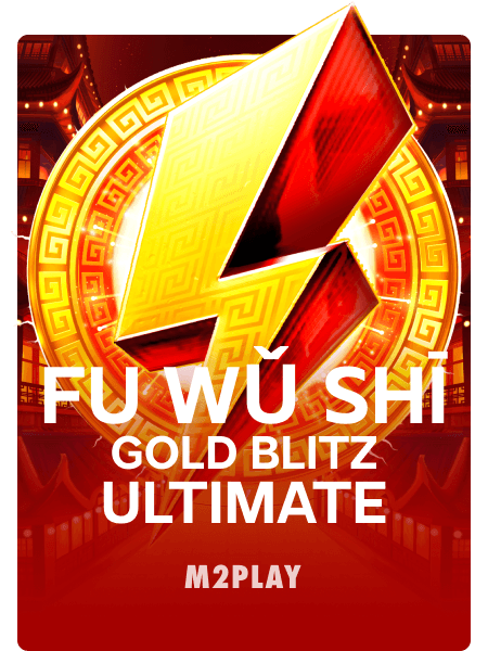 Fu Wu Shi Gold Blitz Ultimate