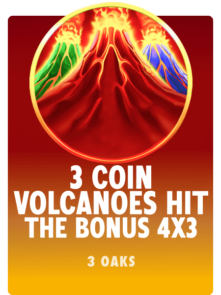 3 Coin Volcanoes Hit the Bonus 4x3