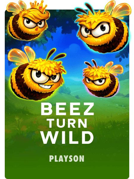 Beez turn Wild